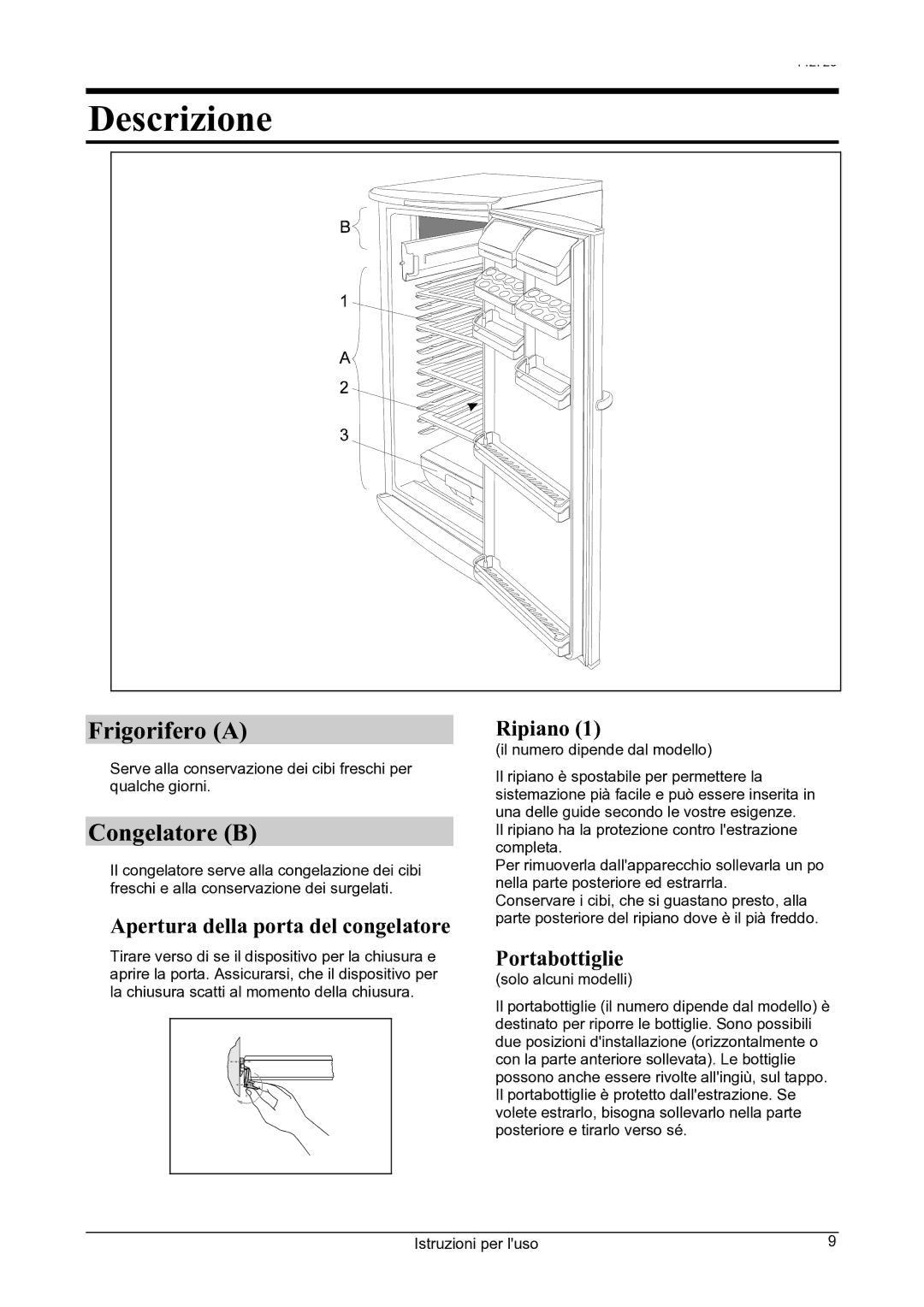 Smeg 142725 manual Descrizione, Frigorifero a, Congelatore B, Apertura della porta del congelatore, Portabottiglie 