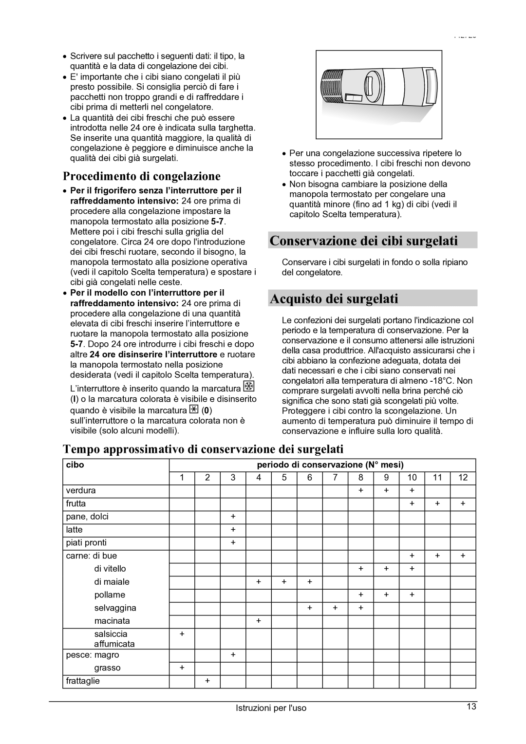 Smeg 142725 manual Conservazione dei cibi surgelati, Acquisto dei surgelati, Procedimento di congelazione 