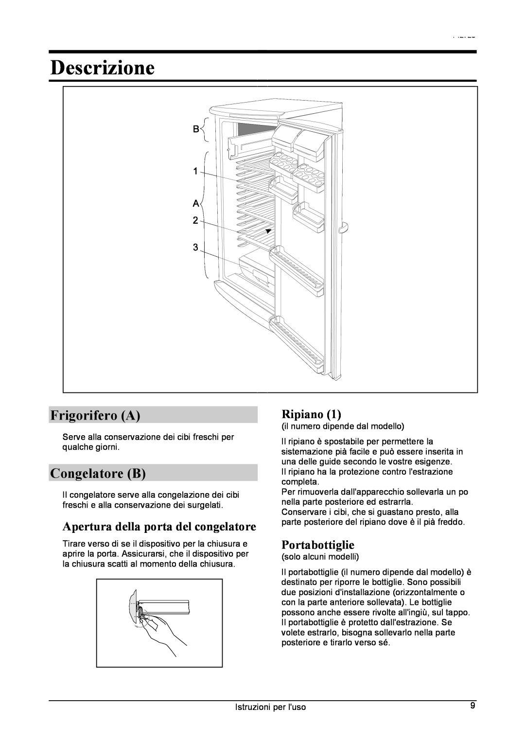 Smeg 142725 manual Descrizione, Frigorifero A, Congelatore B, Apertura della porta del congelatore, Portabottiglie, Ripiano 