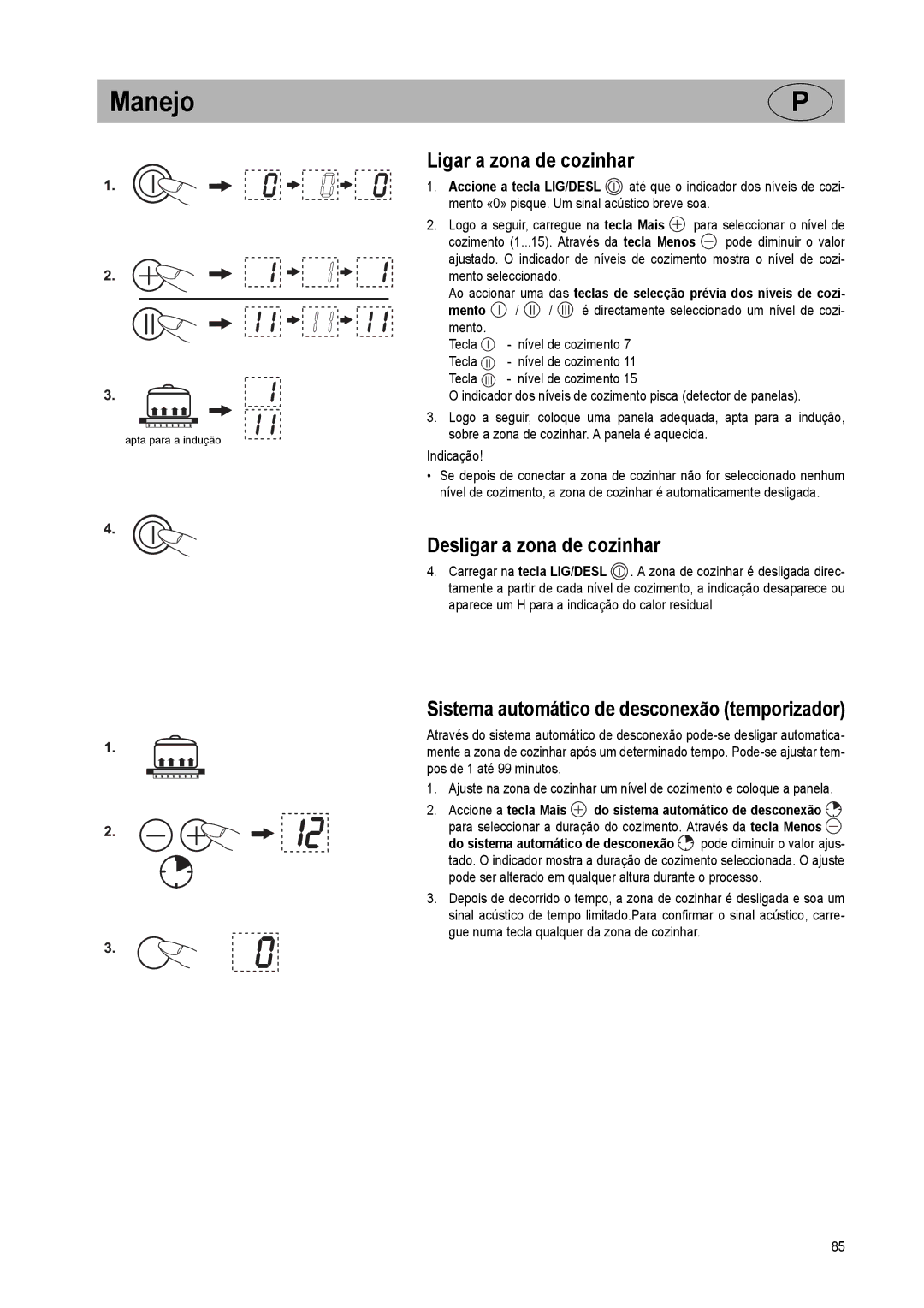 Smeg 225678 N71 manual Ligar a zona de cozinhar, Desligar a zona de cozinhar, Sistema automático de desconexão temporizador 