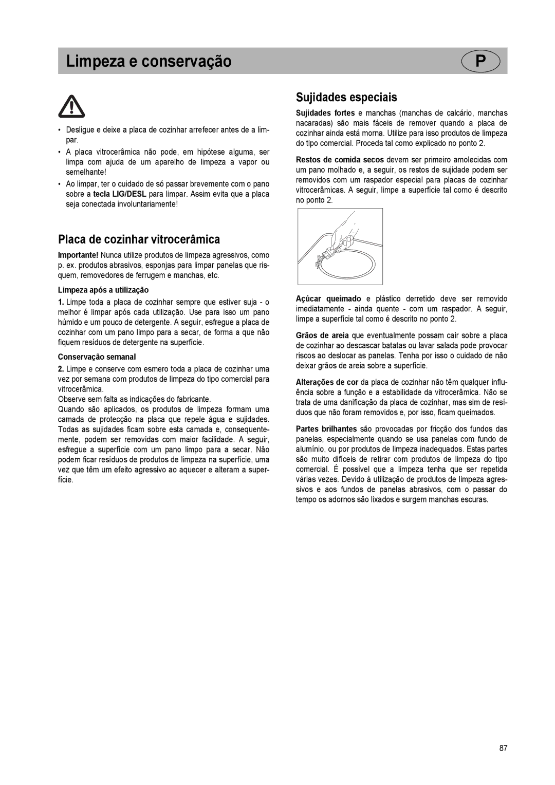 Smeg 225678 N71 Limpeza e conservação, Sujidades especiais, Placa de cozinhar vitrocerâmica, Limpeza após a utilização 