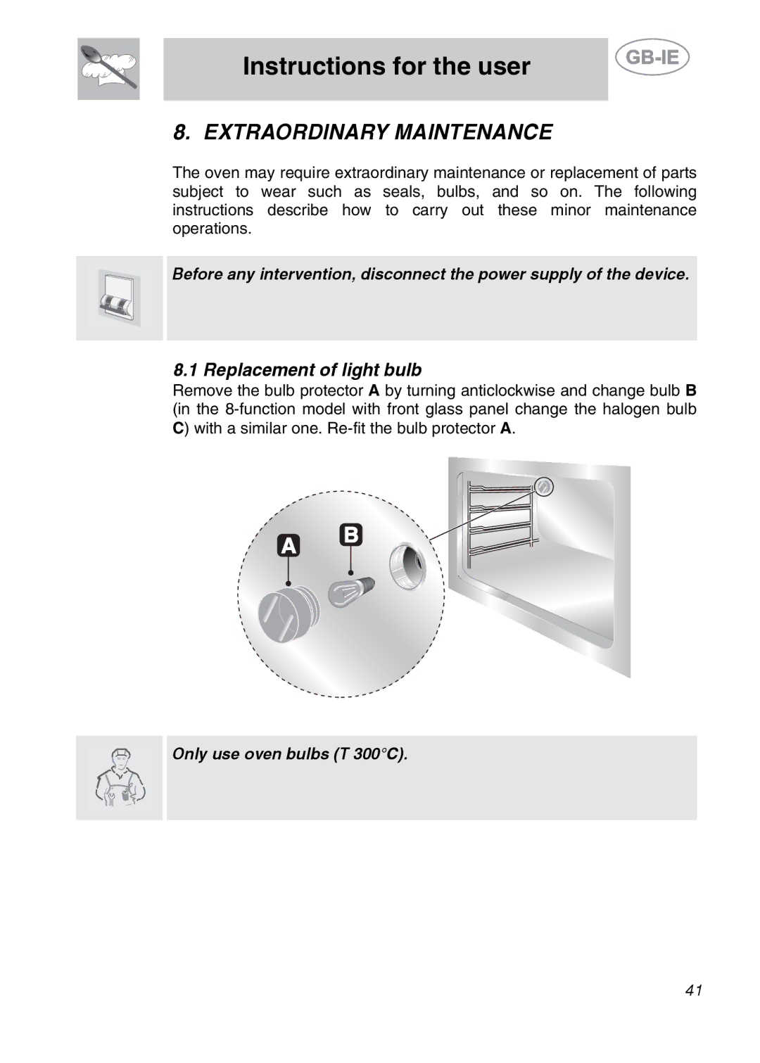 Smeg 9FBYON manual Extraordinary Maintenance, Replacement of light bulb 