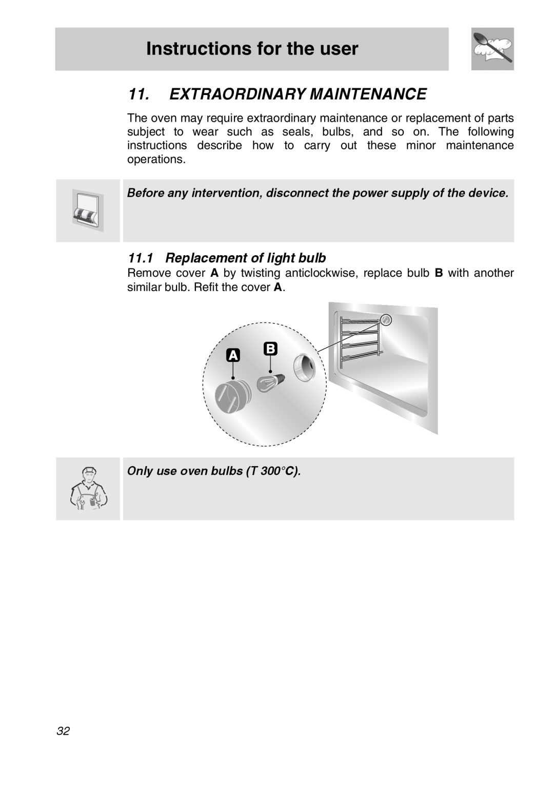 Smeg A11A-6 manual Extraordinary Maintenance, Instructions for the user, Replacement of light bulb 