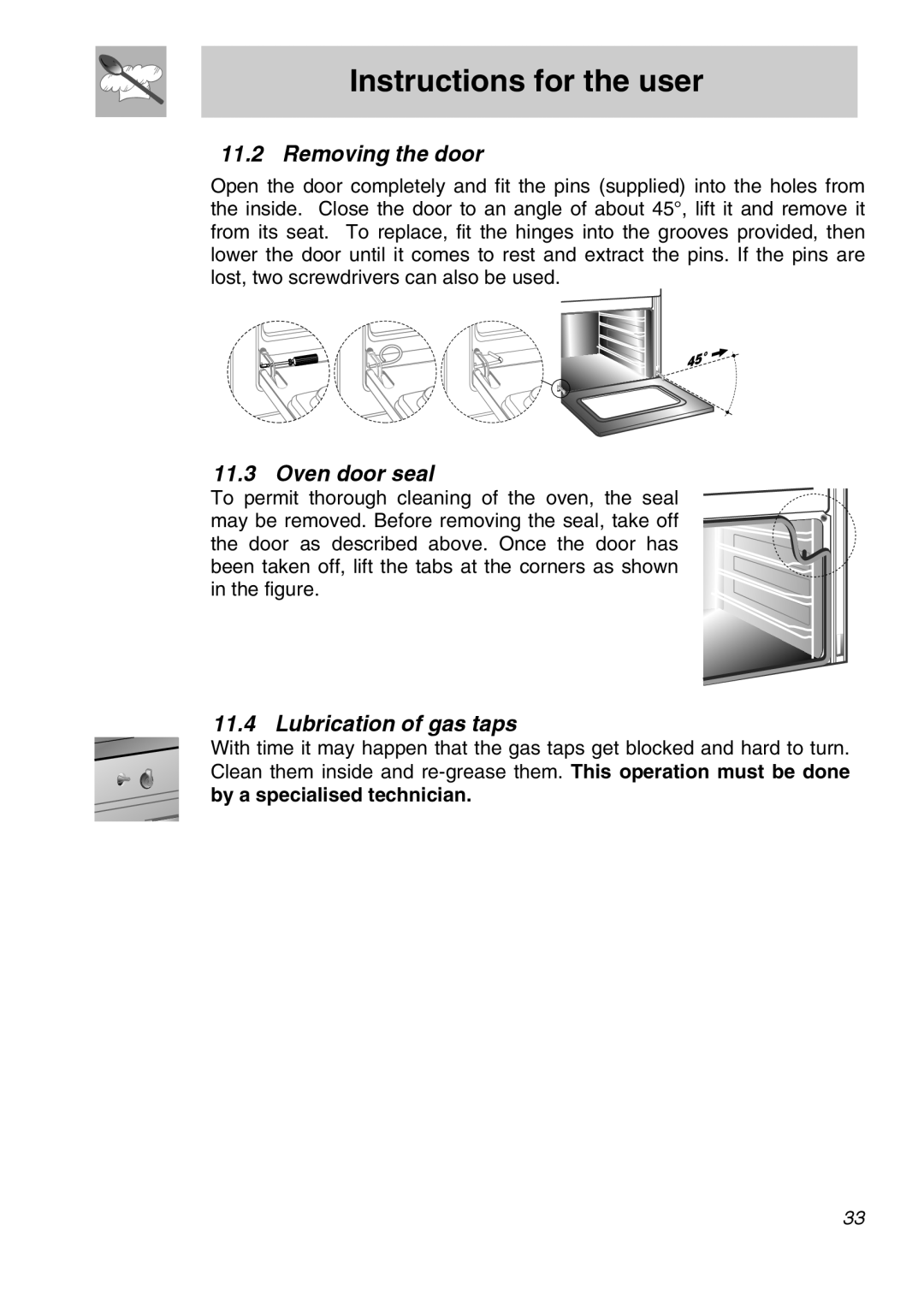 Smeg A11A-6 manual Instructions for the user, Removing the door, Oven door seal, Lubrication of gas taps 