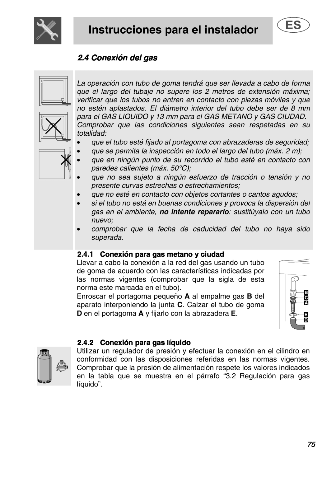 Smeg A1.1K instruction manual Conexión del gas, 2.4.1Conexión para gas metano y ciudad, Conexión para gas líquido 