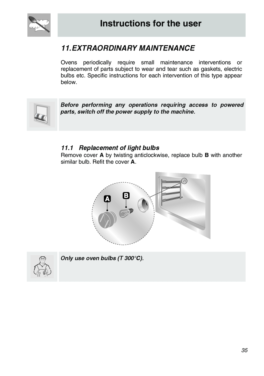 Smeg A21X-5 manual Extraordinary Maintenance, Replacement of light bulbs, Instructions for the user 