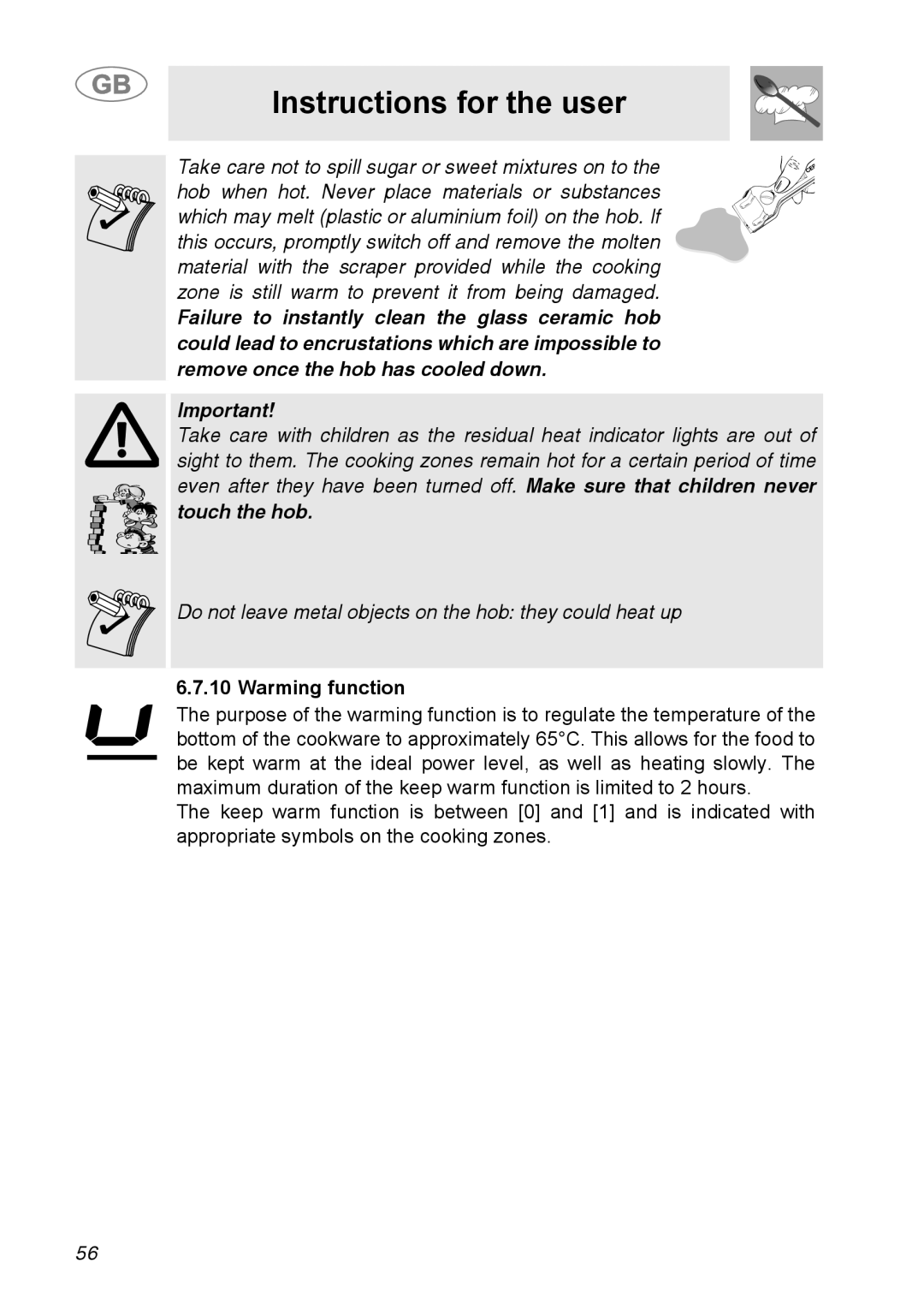 Smeg A31G7IXIA manual Instructions for the user, Do not leave metal objects on the hob they could heat up, Warming function 
