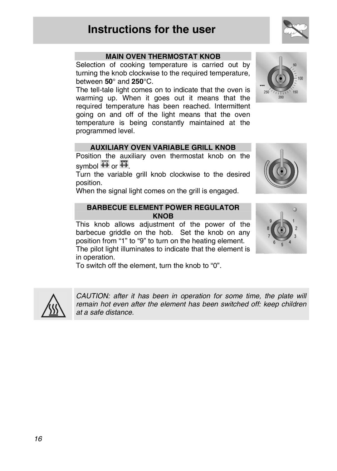 Smeg A3SX manual Main Oven Thermostat Knob, Auxiliary Oven Variable Grill Knob, Barbecue Element Power Regulator Knob 