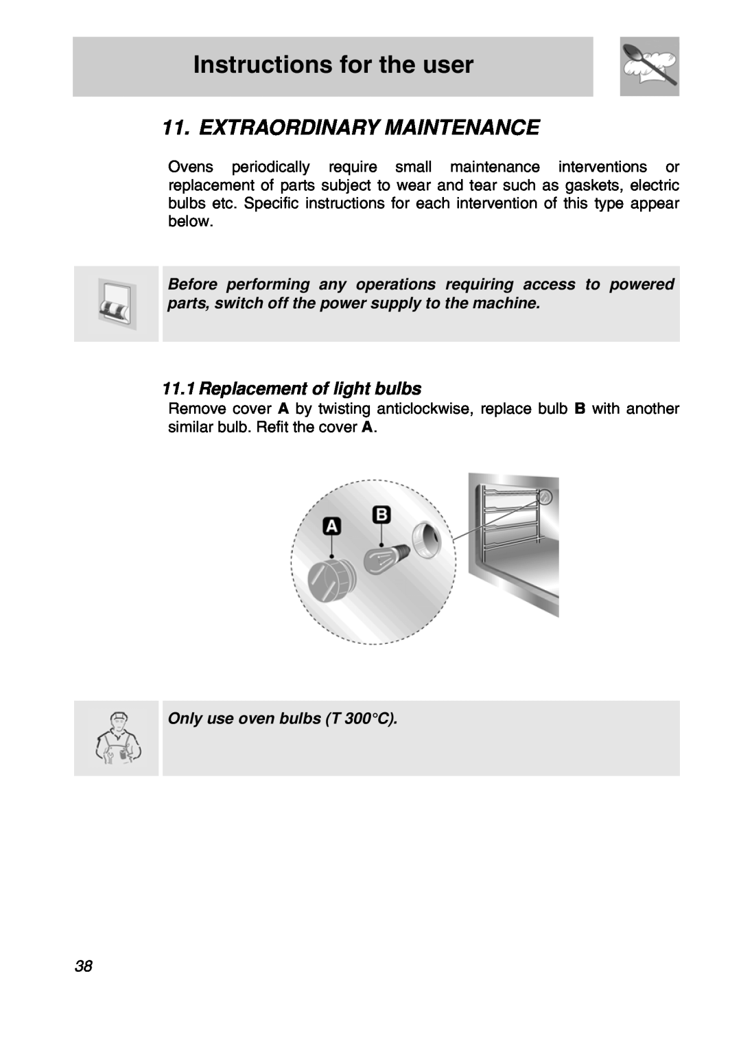 Smeg A3SX manual Extraordinary Maintenance, Replacement of light bulbs, Instructions for the user 