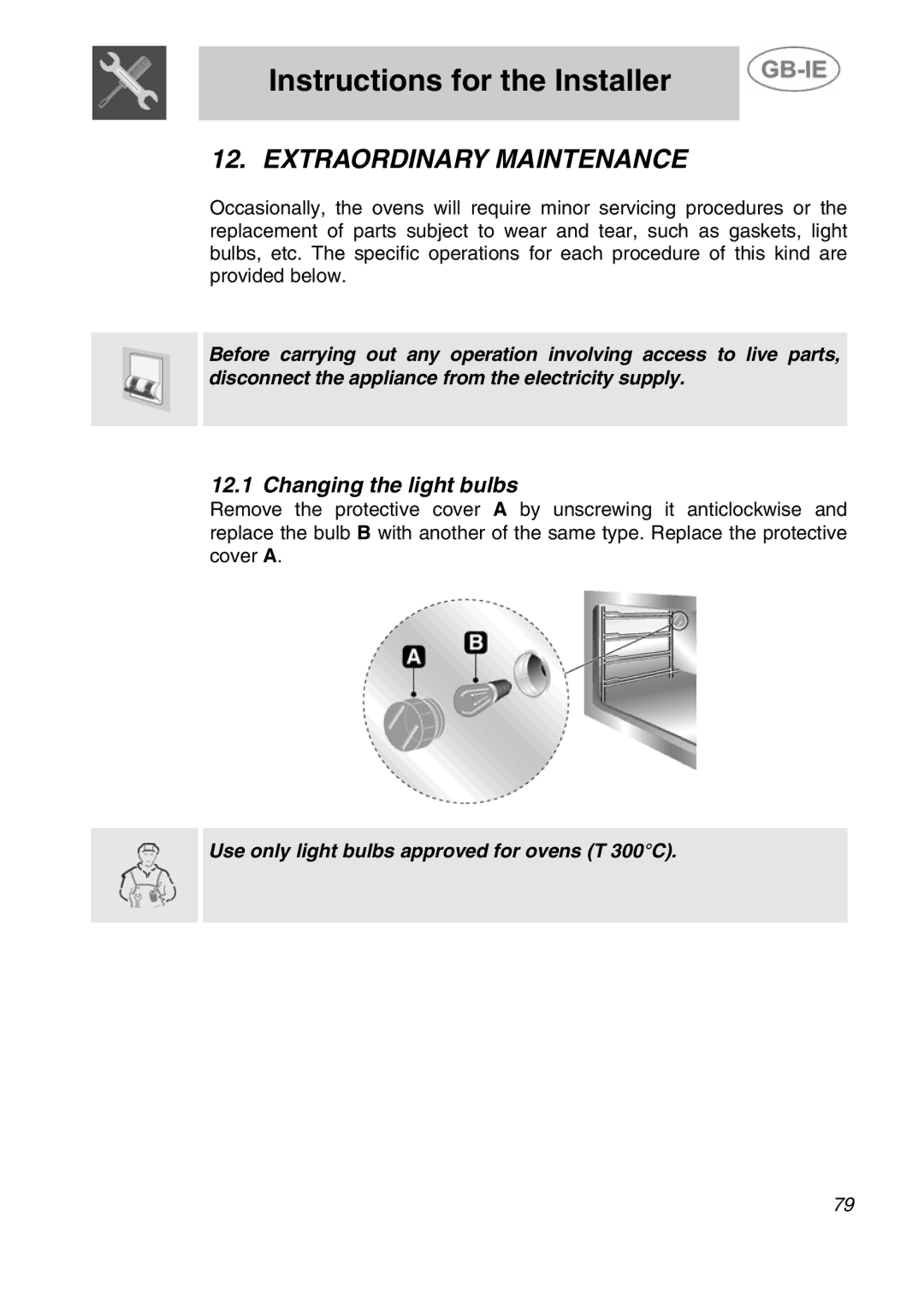 Smeg A4-5 manual Extraordinary Maintenance, Changing the light bulbs 