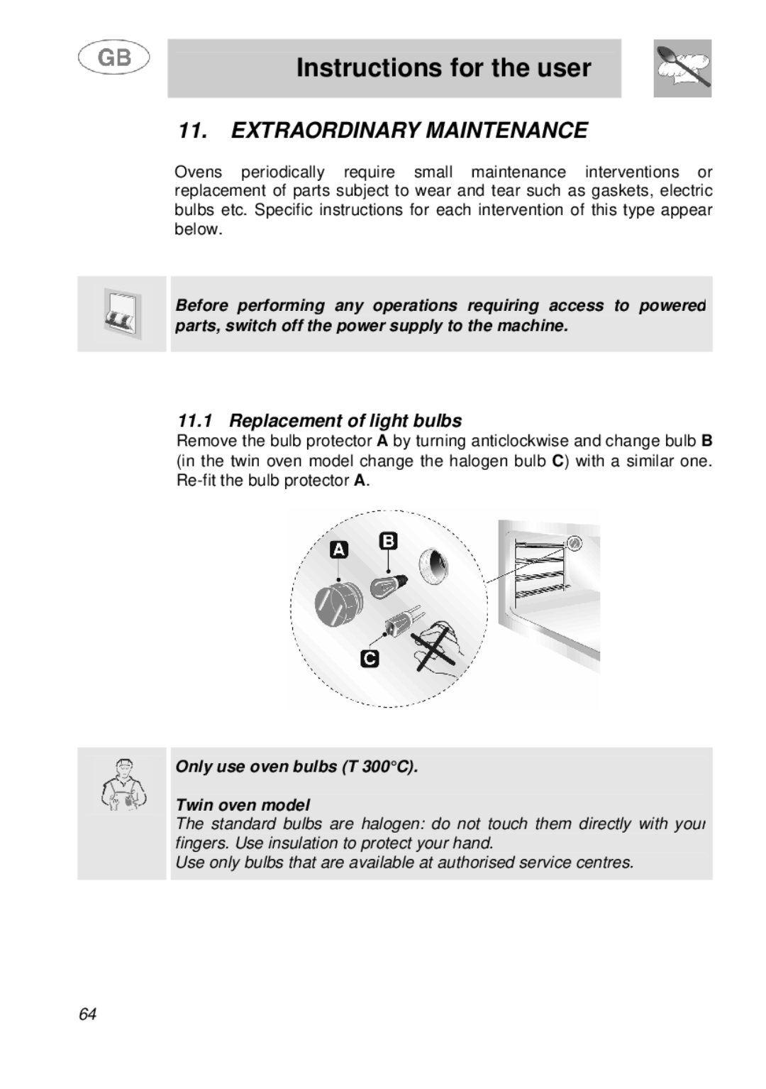 Smeg A41A manual Extraordinary Maintenance, Replacement of light bulbs 