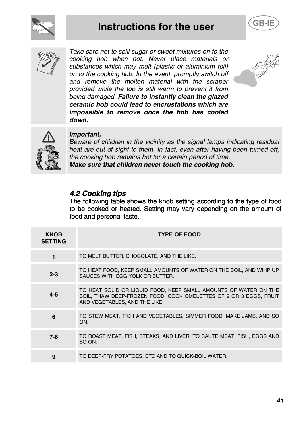 Smeg A41C-5 manual Cooking tips, Instructions for the user, Make sure that children never touch the cooking hob 