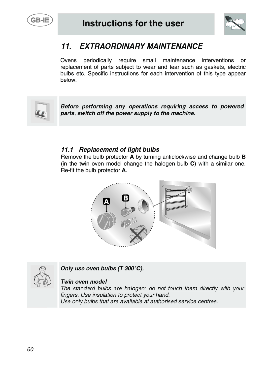 Smeg A42-6 manual Extraordinary Maintenance, Replacement of light bulbs 