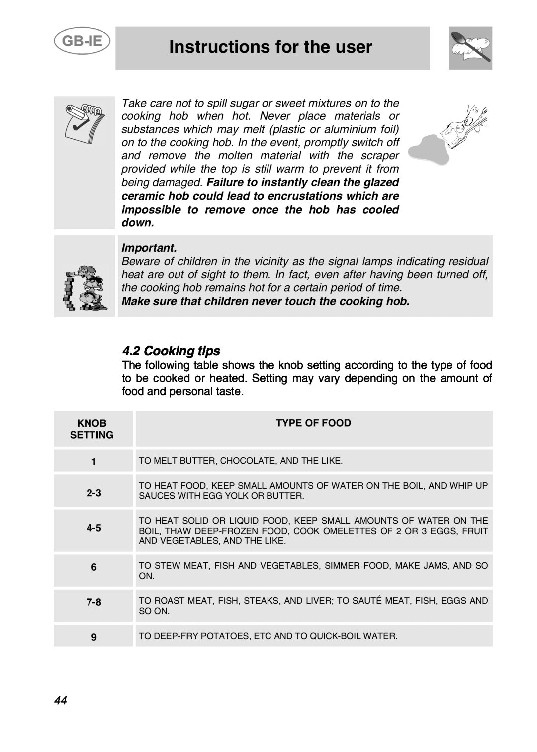 Smeg A42C-5, A42C-2 manual Cooking tips, Make sure that children never touch the cooking hob, Instructions for the user 