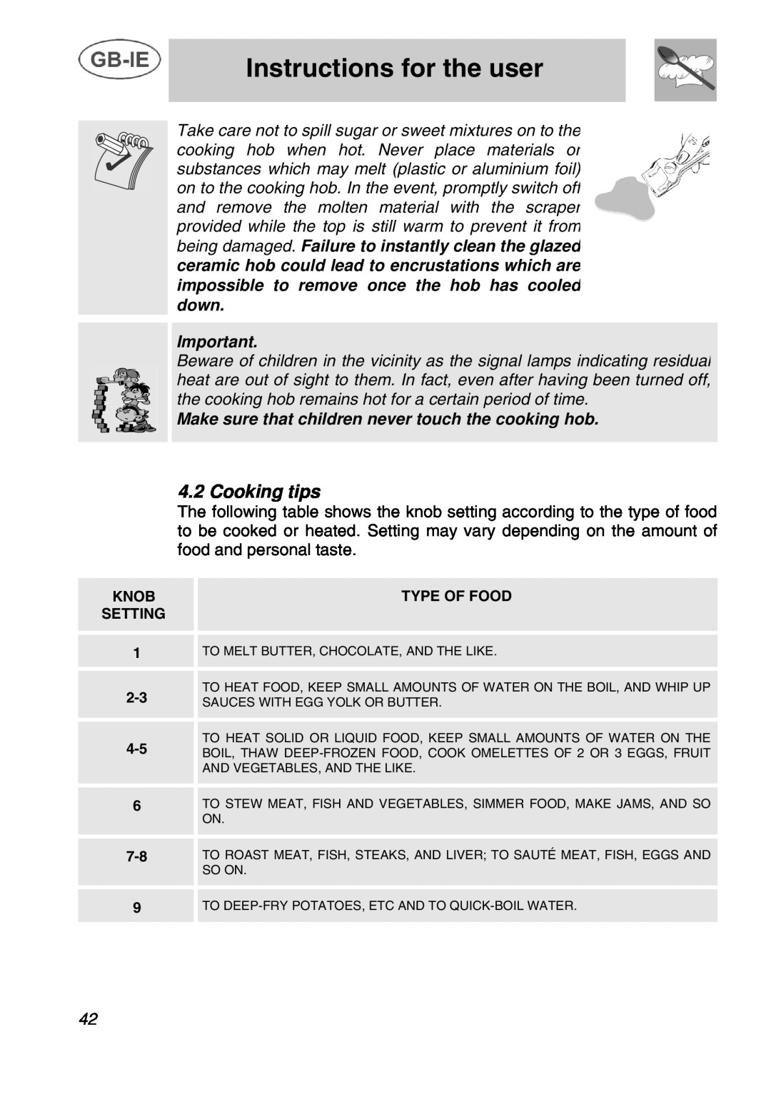 Smeg A42C instruction manual Cooking tips, Make sure that children never touch the cooking hob, Instructions for the user 