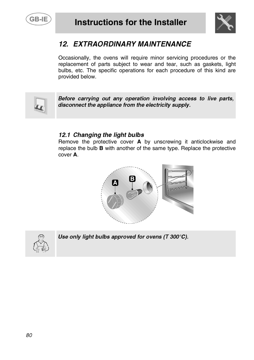 Smeg A5-6 manual Extraordinary Maintenance, Changing the light bulbs 