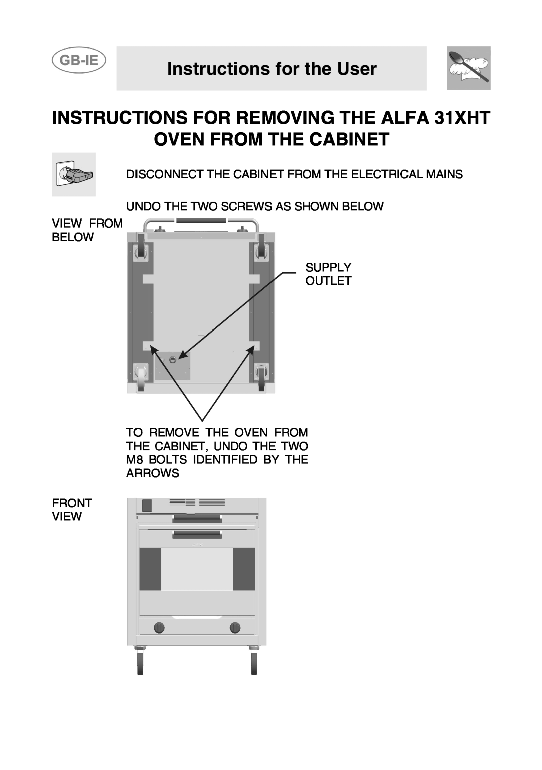 Smeg instruction manual Instructions for the User, INSTRUCTIONS FOR REMOVING THE ALFA 31XHT OVEN FROM THE CABINET 