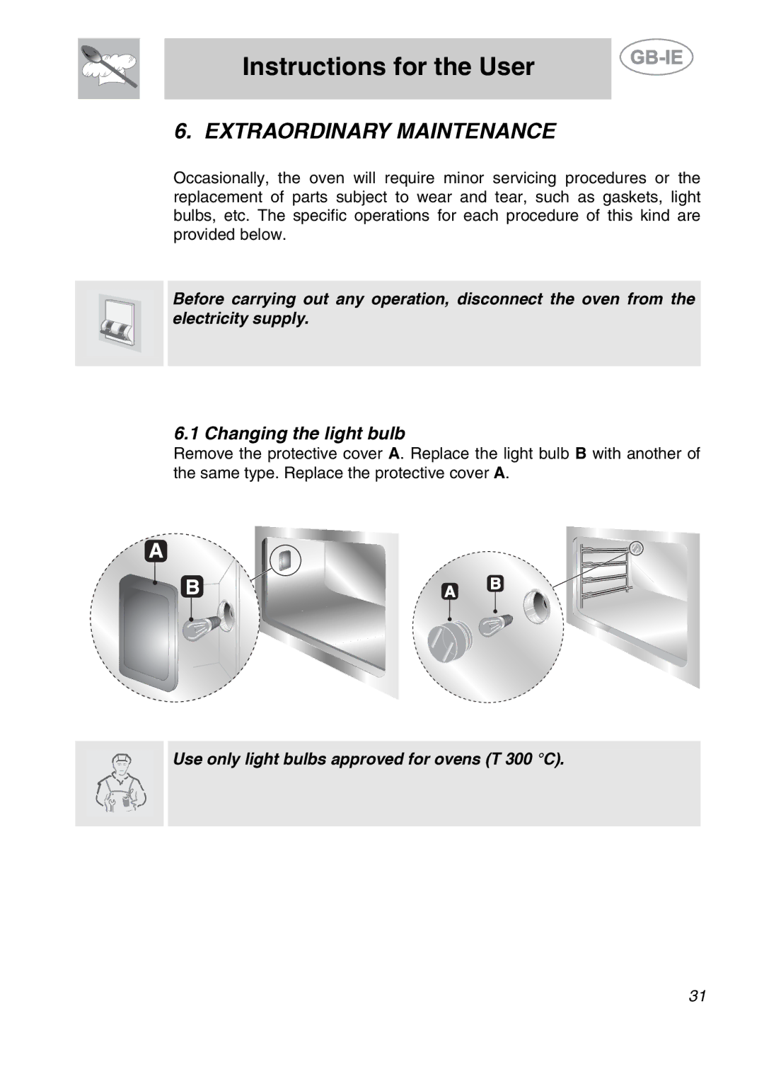 Smeg ALFA135BE manual Extraordinary Maintenance, Changing the light bulb 