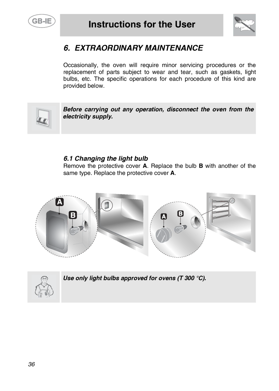 Smeg ALFA135V6 manual Extraordinary Maintenance, Changing the light bulb 