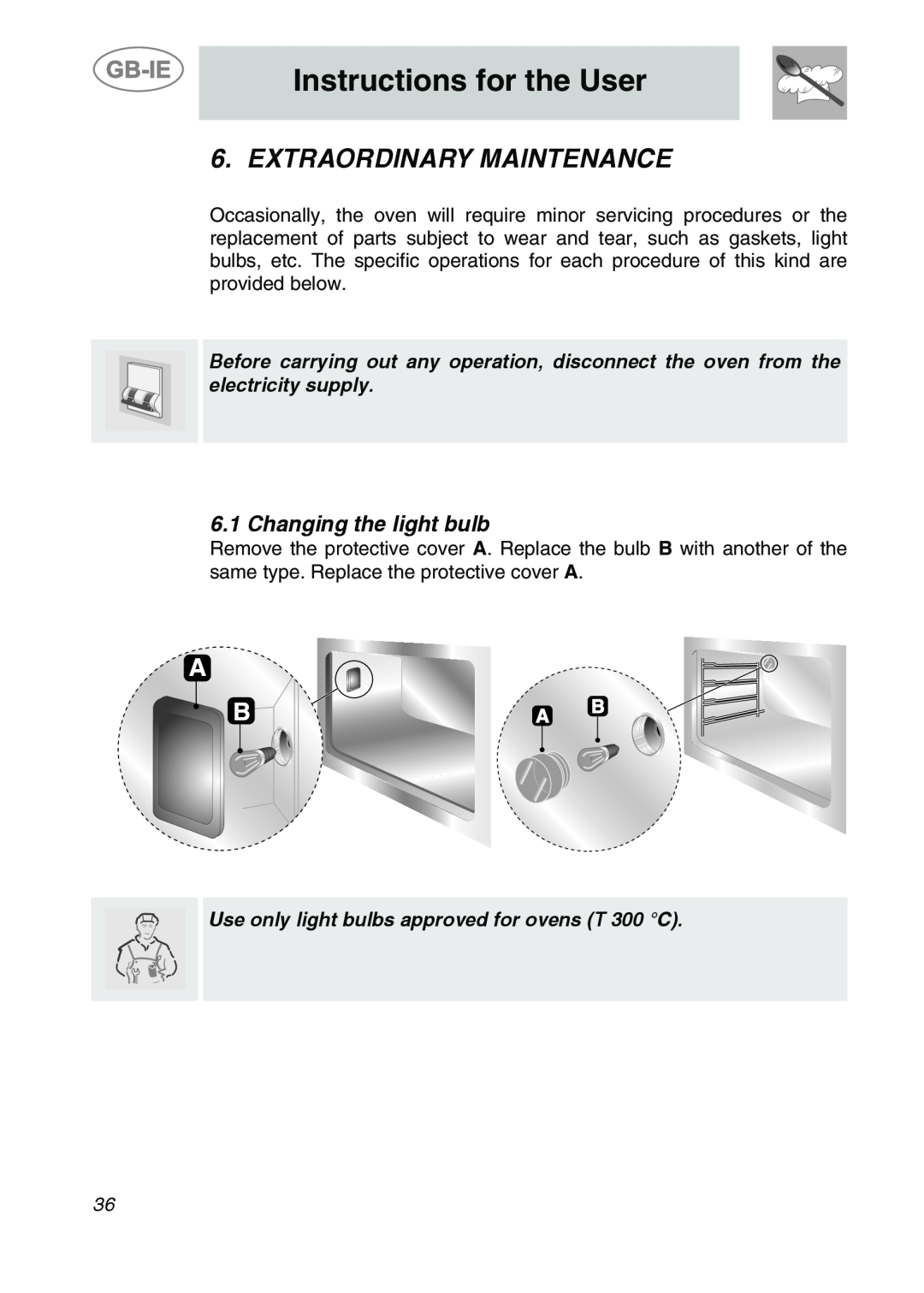 Smeg ALFA135V6 manual Extraordinary Maintenance, Changing the light bulb, Instructions for the User 