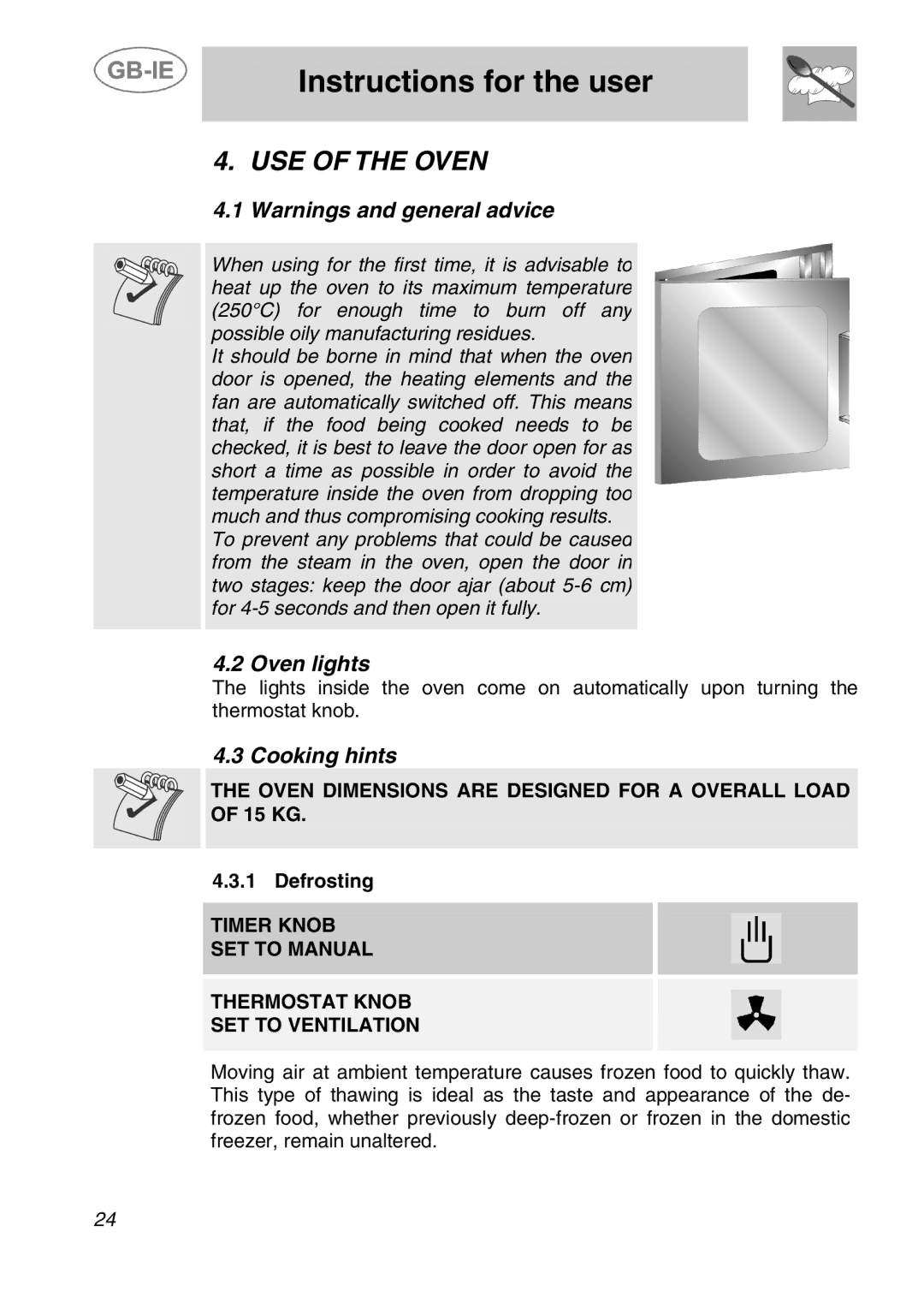 Smeg ALFA200X manual USE of the Oven, Oven lights, Cooking hints, Oven Dimensions are Designed for a Overall Load of 15 KG 