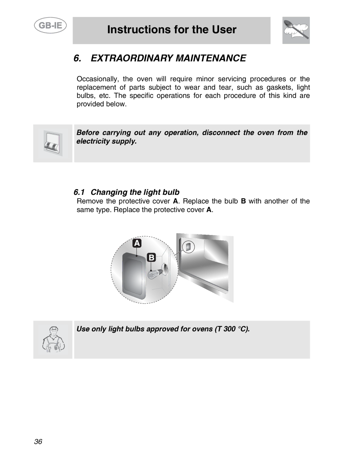 Smeg ALFA201XE manual Extraordinary Maintenance, Changing the light bulb 