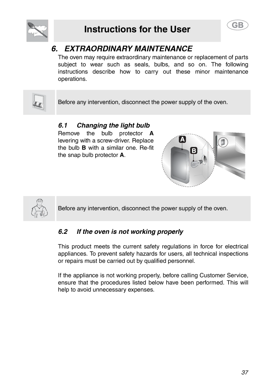 Smeg ALFA341XM manual Extraordinary Maintenance, Changing the light bulb, If the oven is not working properly 