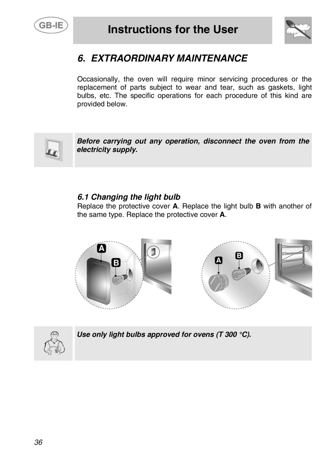 Smeg ALFA41VEK manual Extraordinary Maintenance, Changing the light bulb 