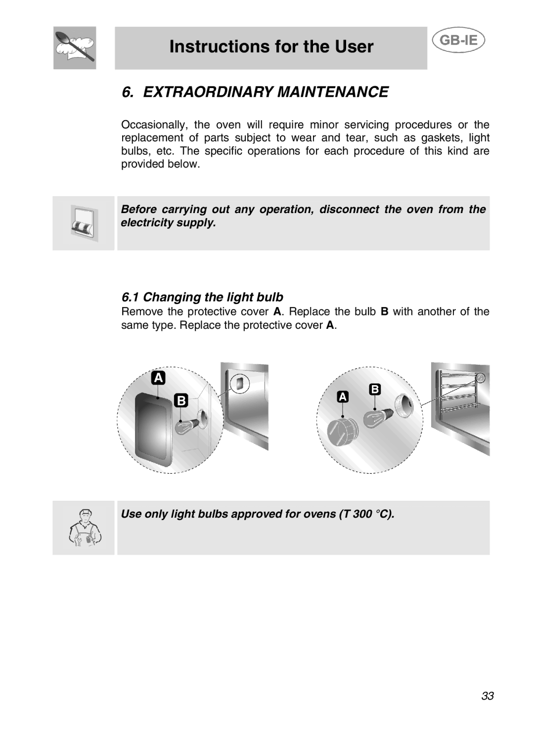 Smeg ALFA41XEN manual Extraordinary Maintenance, Changing the light bulb 