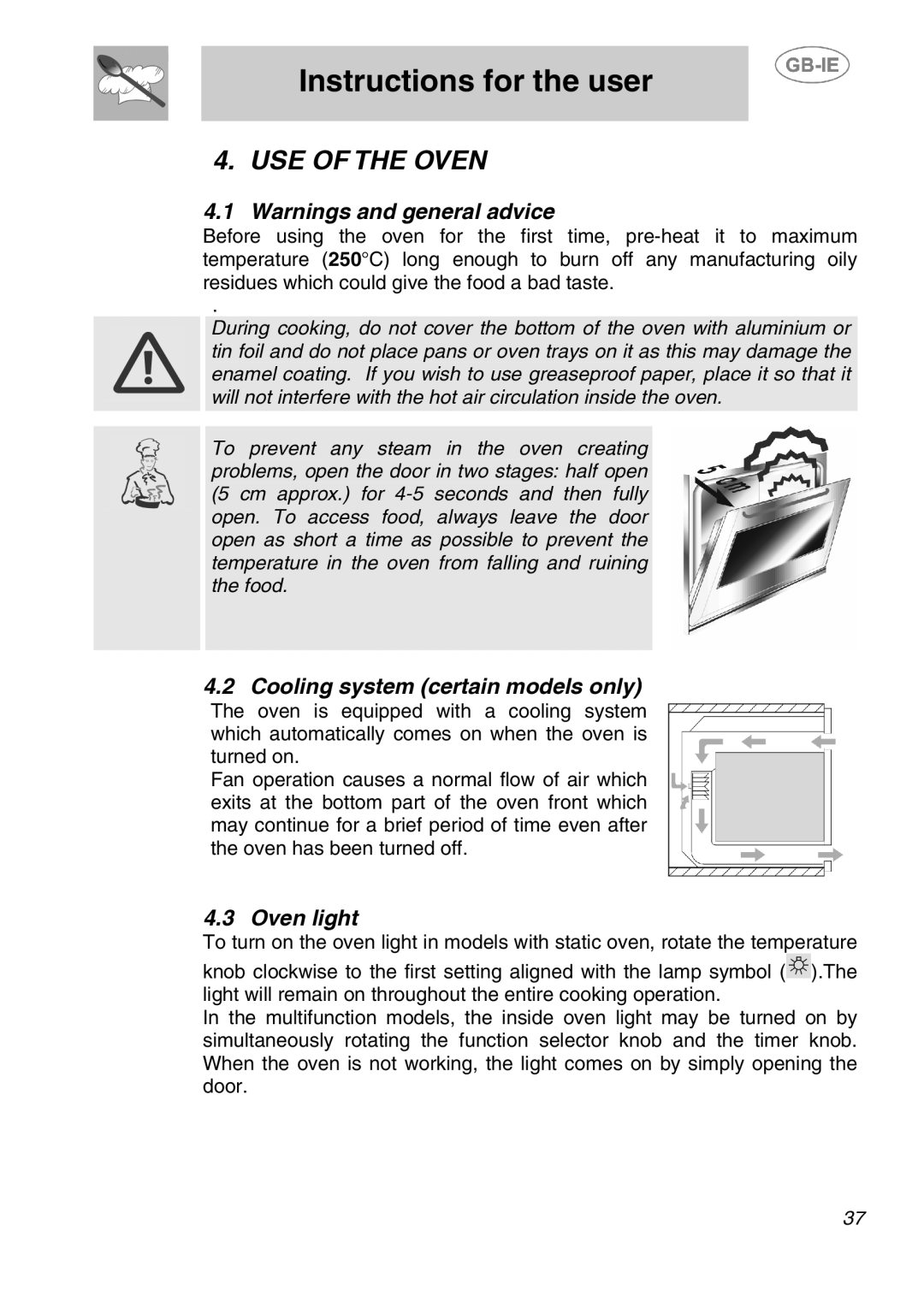 Smeg AP410X, AP320XC, AP320EB manual USE of the Oven, Cooling system certain models only, Oven light 