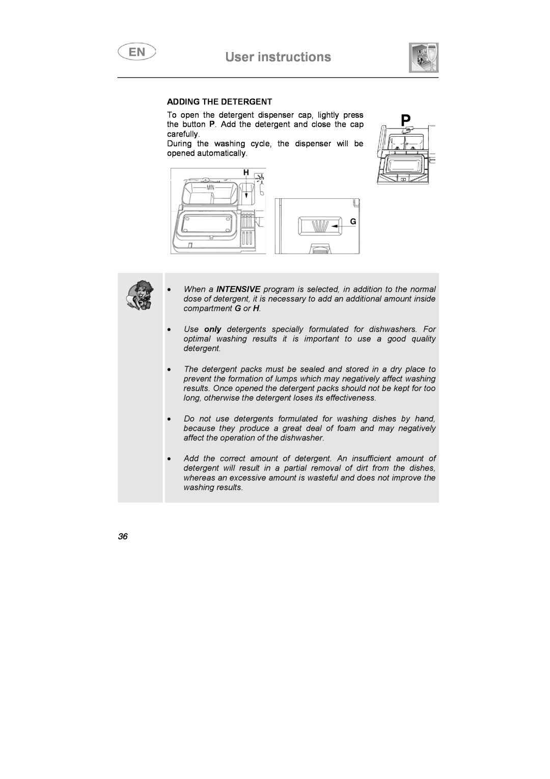 Smeg APL12-1 User instructions, Adding The Detergent, During the washing cycle, the dispenser will be opened automatically 