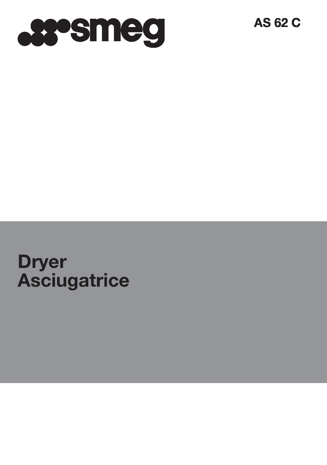 Smeg AS62C manual Dryer Asciugatrice, AS 62 C 