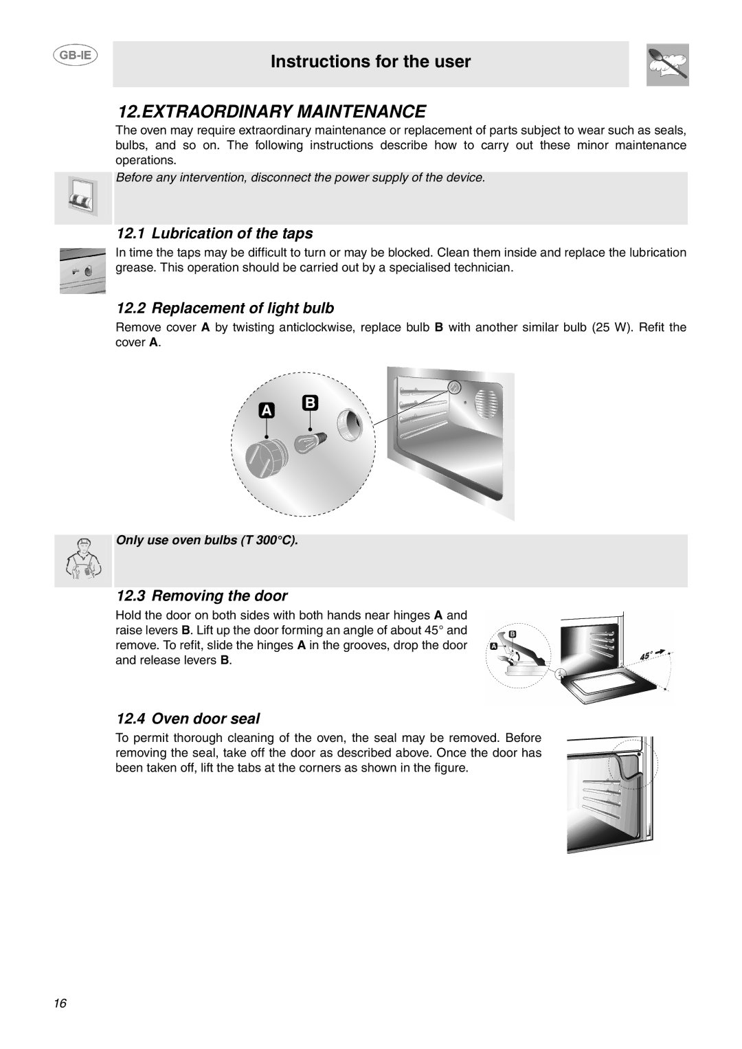 Smeg CC92MFX5, CC92MFX6 Extraordinary Maintenance, Lubrication of the taps, Replacement of light bulb, Removing the door 