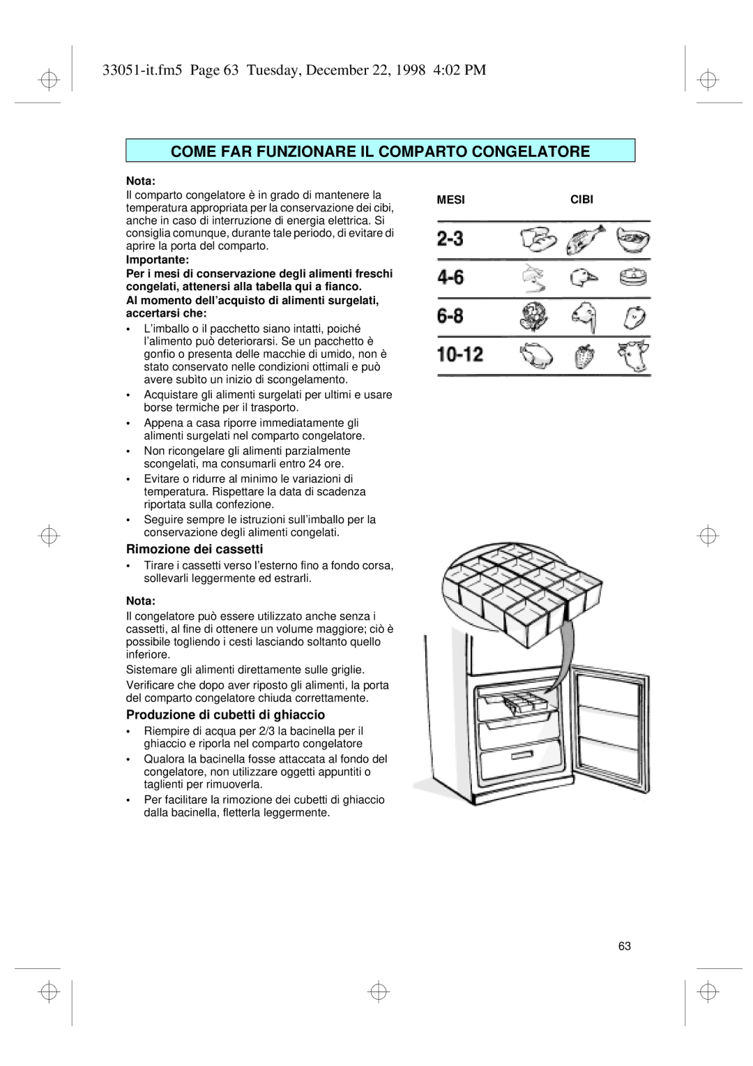 Smeg CR325A7 installation instructions Rimozione dei cassetti, Produzione di cubetti di ghiaccio 