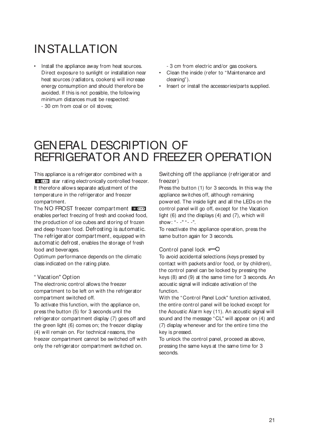 Smeg CR325ANF manual Vacation Option, Switching off the appliance refrigerator and freezer, Control panel lock 