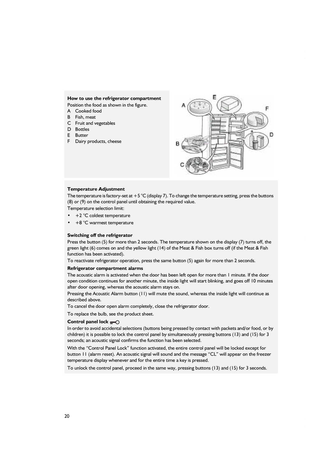 Smeg CR328APZD, CR328AZD7 How to use the refrigerator compartment, Temperature Adjustment, Switching off the refrigerator 