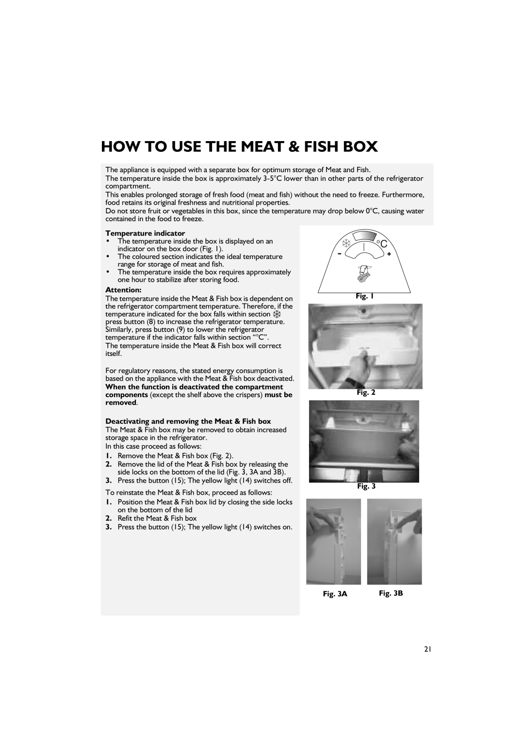 Smeg CR328AZD7 manual How To Use The Meat & Fish Box, Temperature indicator, Deactivating and removing the Meat & Fish box 
