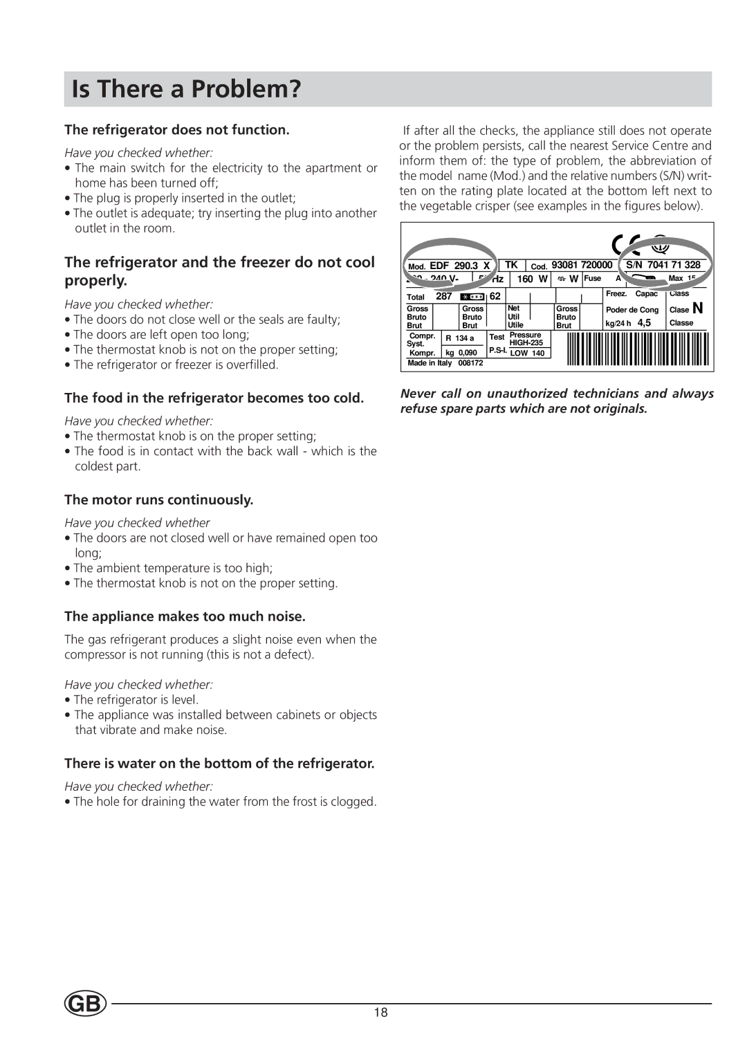 Smeg CR330A manual Is There a Problem?, Refrigerator and the freezer do not cool properly 