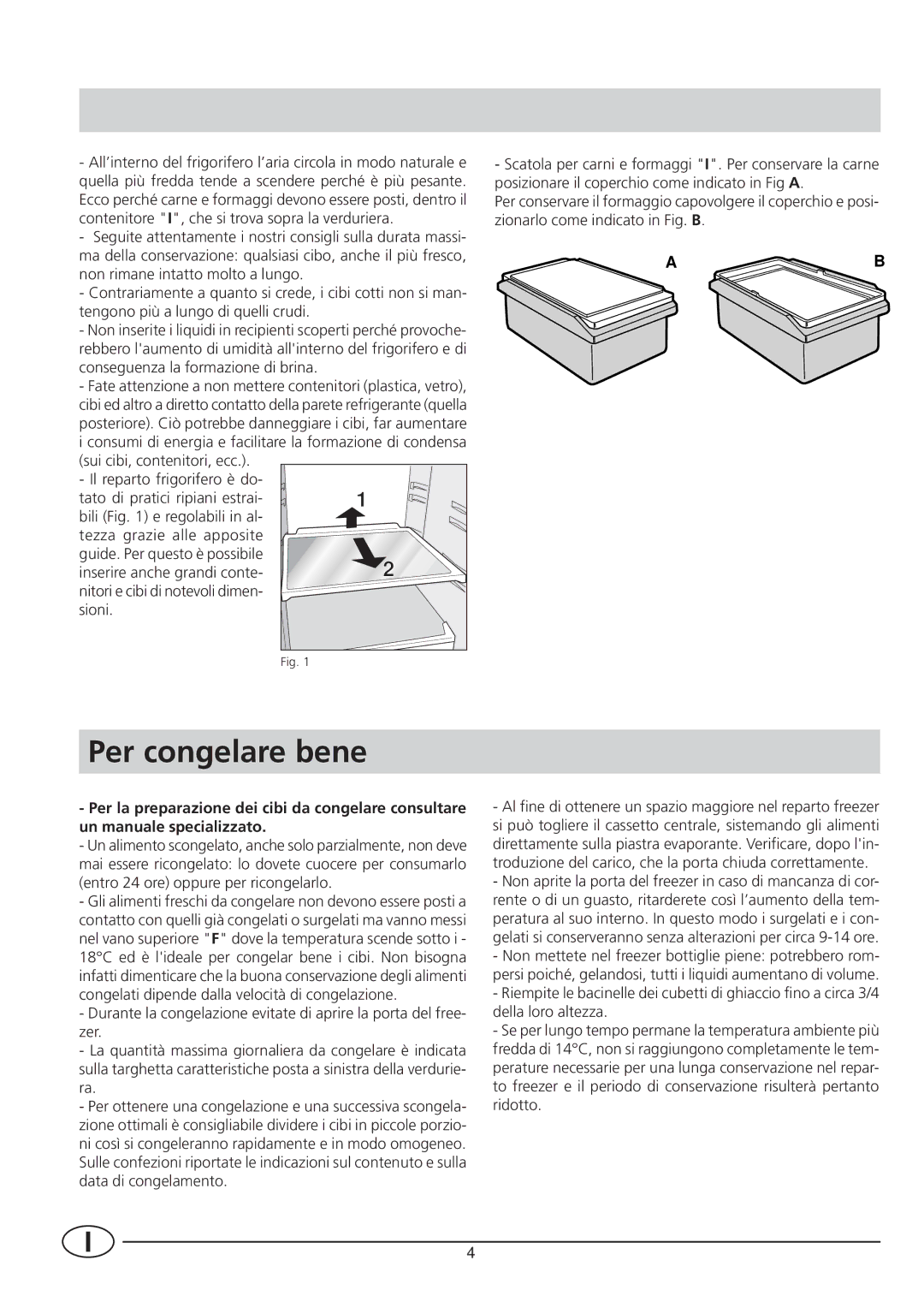 Smeg CR330A manual Per congelare bene 