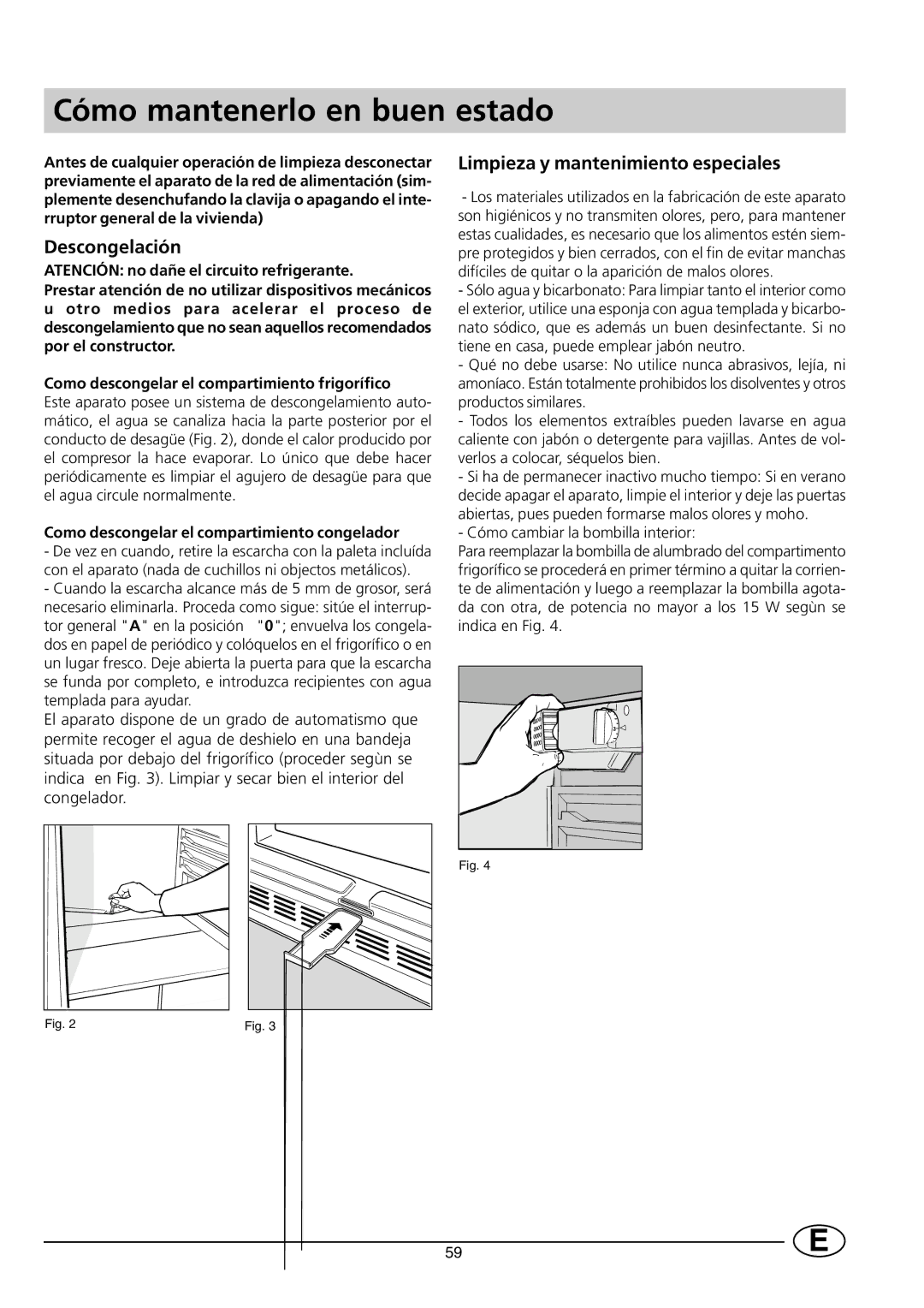 Smeg CR330SE manual Cómo mantenerlo en buen estado, Descongelación, Limpieza y mantenimiento especiales 