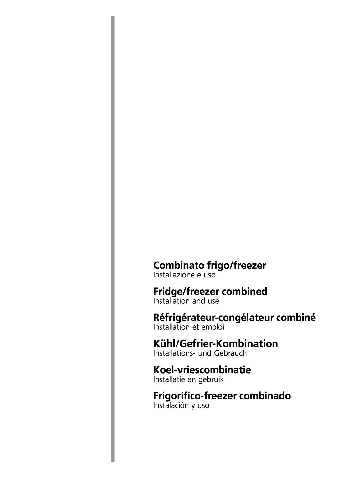 Smeg CR330SE manual Combinato frigo/freezer, Fridge/freezer combined, Réfrigérateur-congélateur combiné, Instalación y uso 
