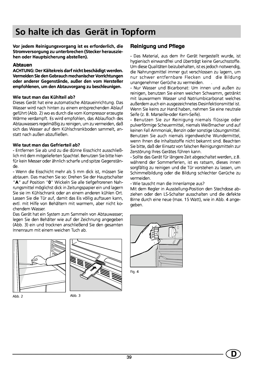 Smeg CR330SE1 manual So halte ich das Gerät in Topform, Reinigung und Pflege, Abtauen, Wie taut man das Kühlteil ab? 