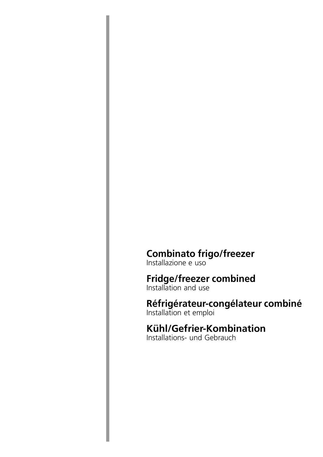 Smeg CR330WNF1, CR330SNF1 manual Combinato frigo/freezer 