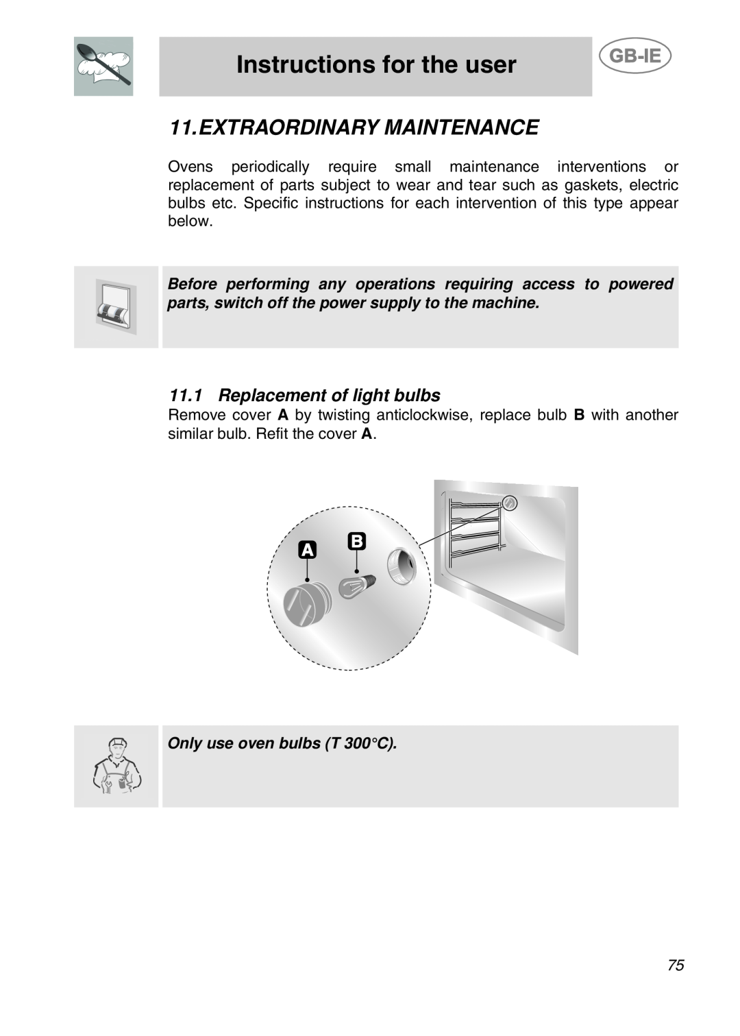Smeg CS120A-6, CS120-6 manual Extraordinary Maintenance, Replacement of light bulbs, Instructions for the user 