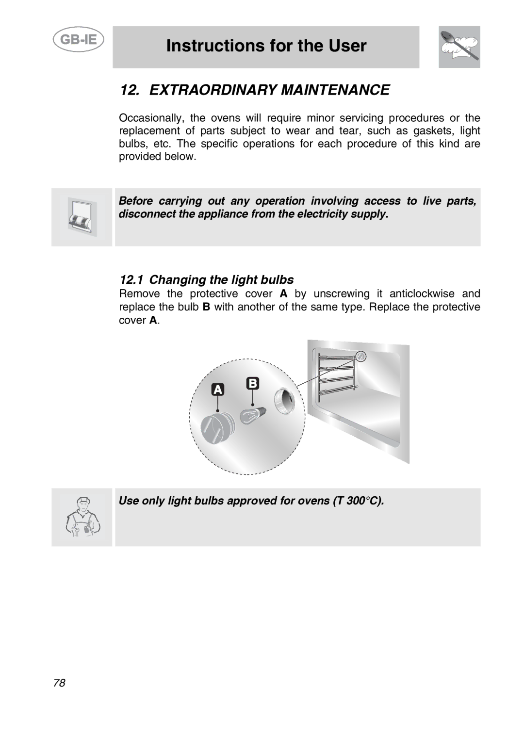 Smeg CS122-6 manual Extraordinary Maintenance, Changing the light bulbs 