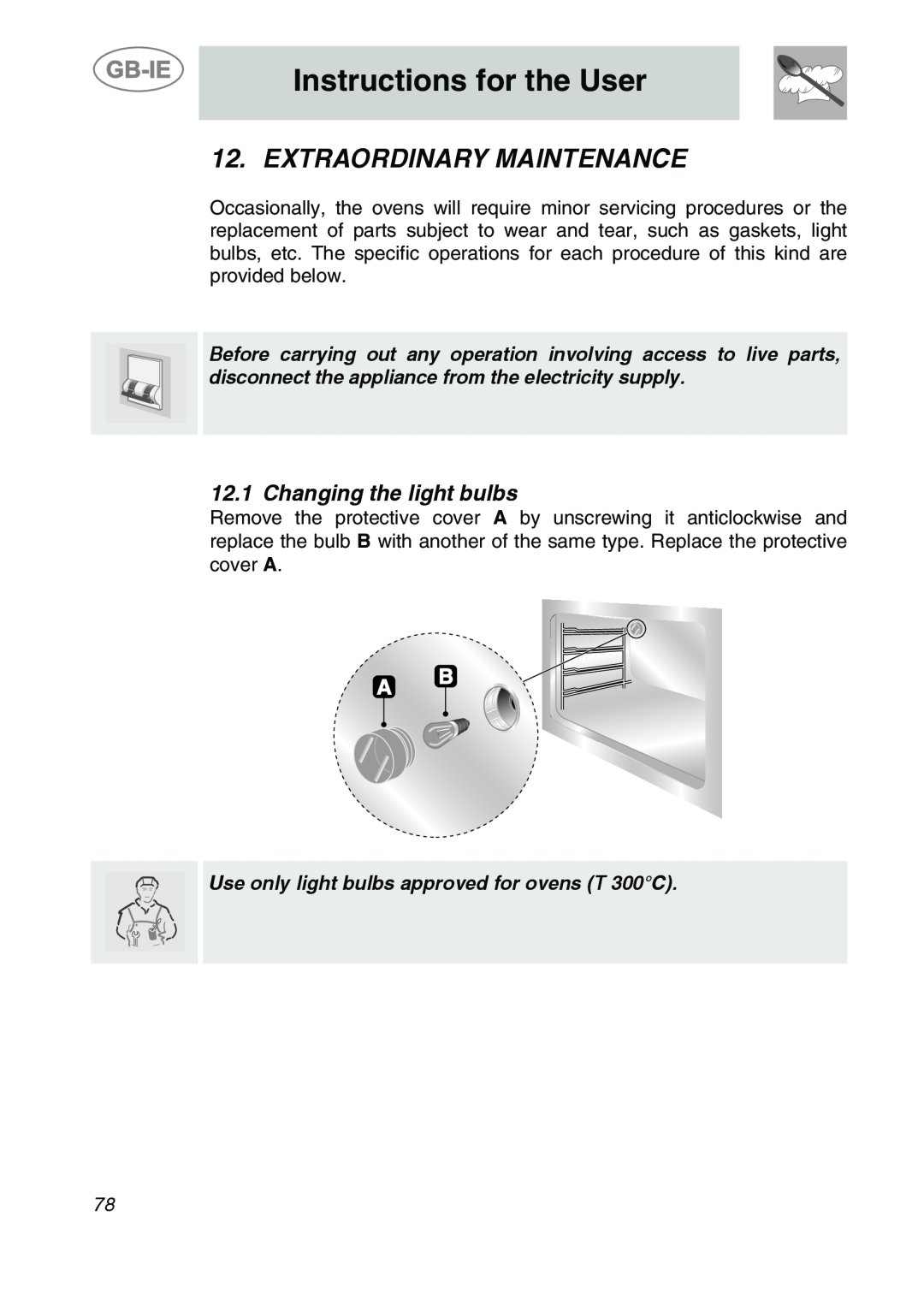 Smeg CS122-6 manual Extraordinary Maintenance, Changing the light bulbs, Instructions for the User 