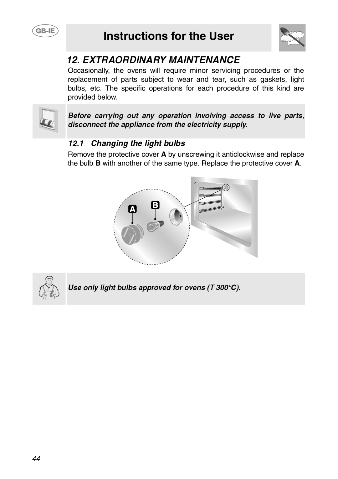 Smeg CS150SA manual Extraordinary Maintenance, Instructions for the User, Changing the light bulbs 
