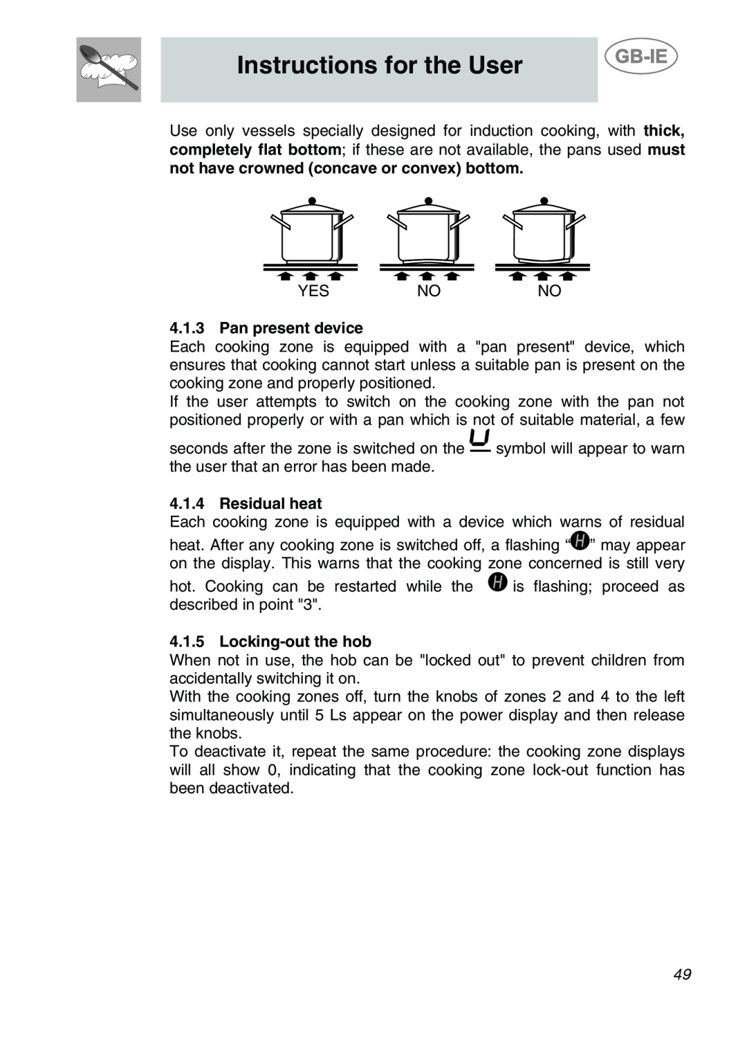 Smeg CS19ID-6, CS19IDA-6 manual Instructions for the User, Pan present device, Residual heat, Locking-out the hob 