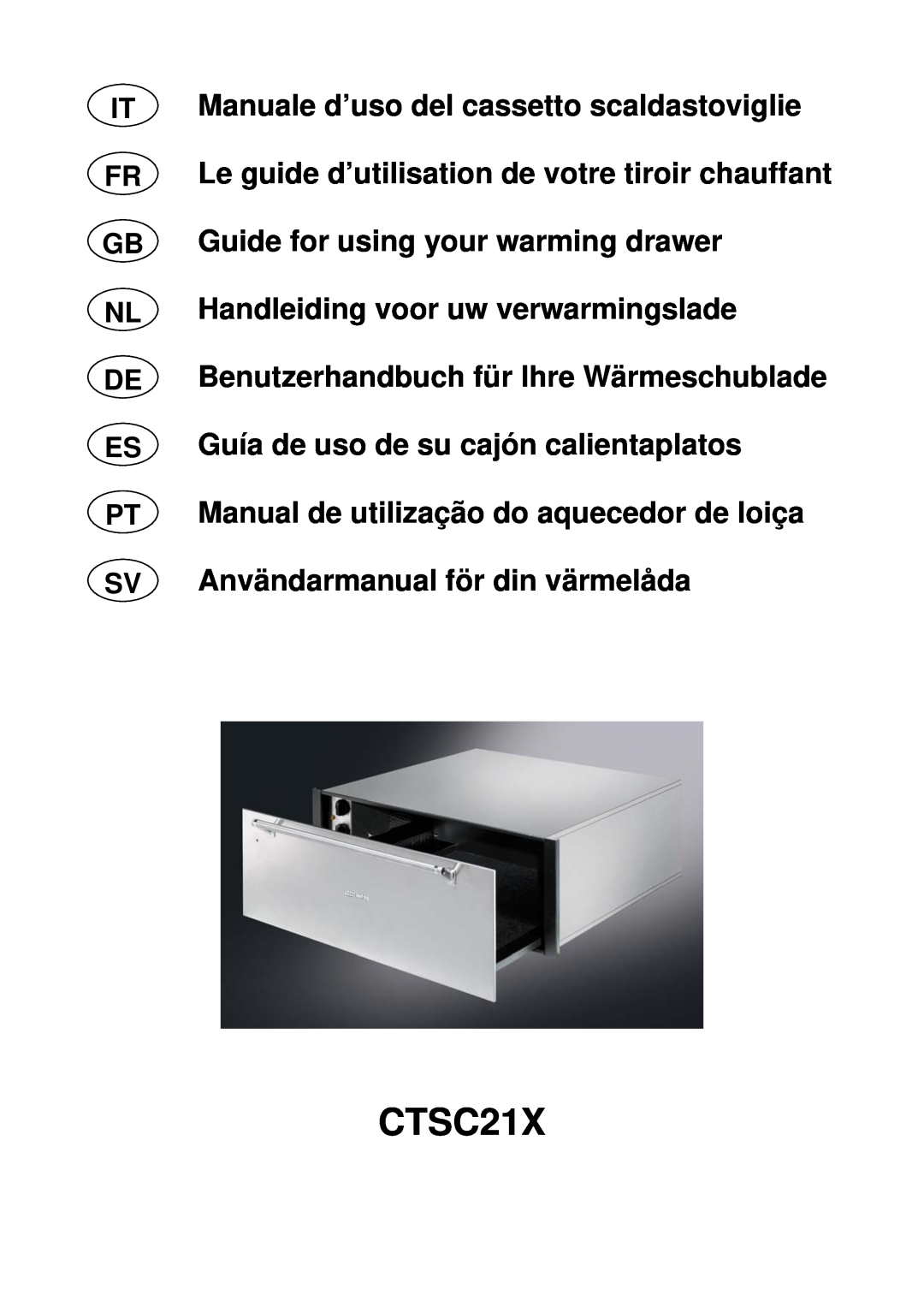 Smeg CTSC21X manual Manuale d’uso del cassetto scaldastoviglie, Le guide d’utilisation de votre tiroir chauffant 