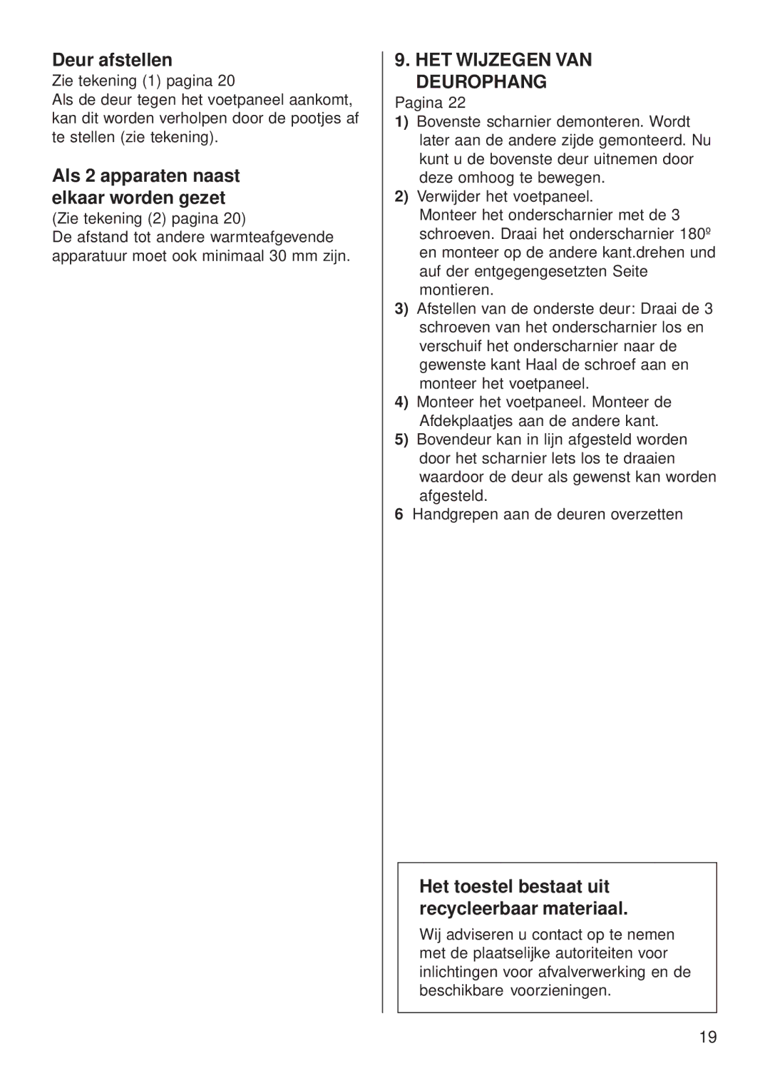 Smeg CV35XS4, CV35BS4 manual Deur afstellen, Als 2 apparaten naast elkaar worden gezet, HET Wijzegen VAN Deurophang 